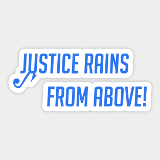 Justice rains from above Sticker